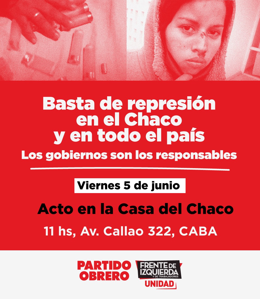 Viernes 5, 11h, marcha a la Casa del Chaco en Ciudad de Buenos Aires