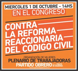 El Partido Obrero se moviliza contra la aprobación de la reforma del Código Civil
