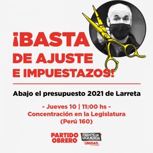 ¡Abajo el presupuesto 2021 de Larreta! Basta de ajuste e impuestazos