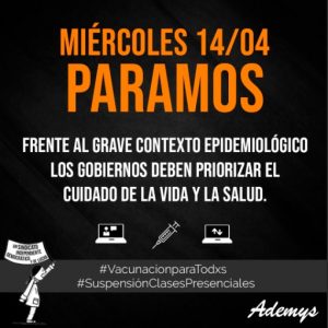 El día miércoles 14 de abril el sindicato Ademys llama al conjunto de la docencia de la CABA a un paro total de actividades.
