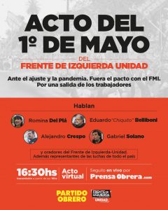 [1° de Mayo] El Frente de Izquierda – Unidad convoca acto virtual.  Por una salida de los trabajadores ante el ajuste y la pandemia. Fuera el pacto con el FMI
