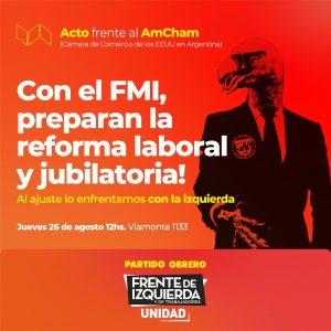 12h, acto frente a la Cámara de Comercio: con el FMI preparan la reforma laboral y jubilatoria