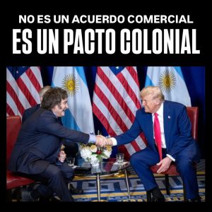 Gabriel Solano: “No es un acuerdo comercial, es un acuerdo colonial impuesto por Trump-Bessent a la Argentina”