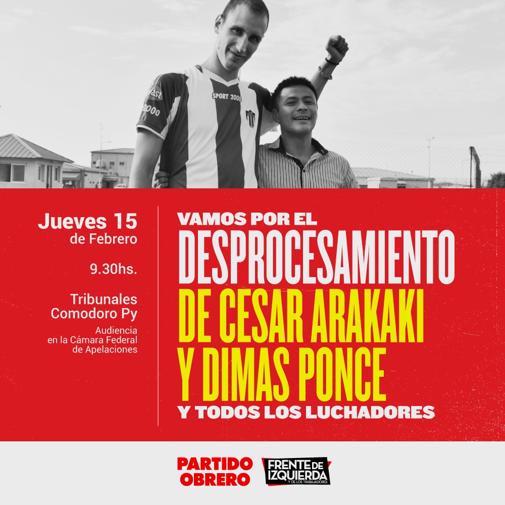 Jueves, 9.30h, movilización a Comodoro Py por el sobreseimiento de Arakaki y Ponce